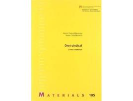 Livro Dret sindical. Casos i materials de Albert Pastor Martínez, Xavier Solà I Monells (Espanhol)