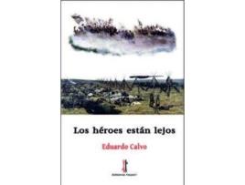 Livro Los héroes están lejos de Eduardo Calvo (Espanhol)