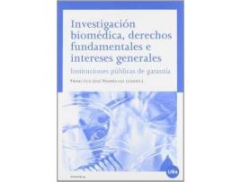 Livro Investigación biomédica, derechos fundamentales e intereses generales de General Rapporteur Francisco José Rodríguez Pontón (Espanhol)