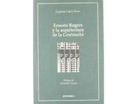 Livro Ernesto Rogers y La Arquitectura de La Continuita de María Eugenia López Reus (Espanhol)