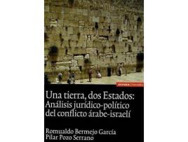 Livro Una Tierra, DOS Estados : Anaalisis Juraidico-Polaitico del Conflicto Aarabe-Israelai de Romualdo Bermejo (Espanhol)