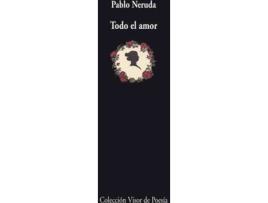 Livro Todo El Amor de Pablo Neruda (Espanhol)