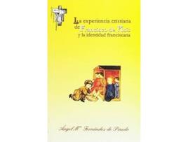 Livro La experiencia cristiana en Francisco de Asís y la identidad franciscana de Fernández De Pinedo Arnaiz, Ángel María (Espanhol)