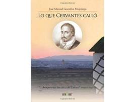 Livro Lo que Cervantes calló de Jose Manuel Gonzalez (Espanhol)