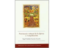 Livro Patrimonio cultural de la iglesia y evangelización de General Rapporteur Ángel Galindo García (Espanhol)