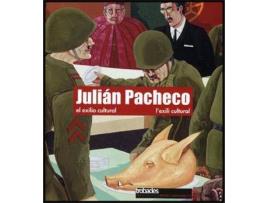 Livro Julian Pacheco : El Exilio Cultural = L'Exili Cultural de Julian Pacheco (Inglês)