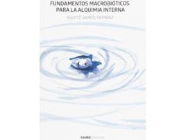 Livro Fundamentos macrobióticos para la alquimia interna de Egoitz Garro Hernaiz, Ilustrado por Isabel Gonçalves (Espanhol)