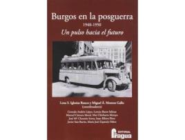 Livro Burgos en la posguerra, 1940-1950 : un pulso hacia el futuro de Abreviado por Miguel Ángel Moreno Gallo, Abreviado por Lena Saladina Iglesias Rouco (Espanhol)