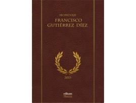 Livro Homenaje a Francisco Gutierrez Diez de Rafael Monroy Casas (Espanhol)