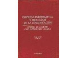 Livro Empresa Informativa y Mercados de La Comunicacion : Estudios En Honor del Prof. Alonso Nieto Tamargo de Angel Arrese Reca (Espanhol)