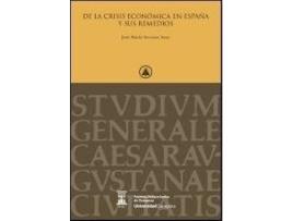 Livro de La Crisis Econaomica En Espaana y Sus Remedios de Josae Maraia Serrano Sanz (Espanhol)