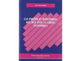 Livro Las políticas monetarias del BCE ante la crisis económica de Juan Calvo Vérgez (Espanhol)