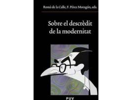 Livro Sobre el descrèdit de la modernitat de Editado por Roma De La Calle (Catalão)