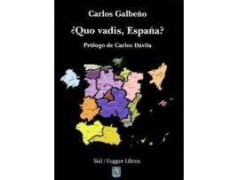 Livro Quo Vadis, Espana? de Carlos Galbeno (Espanhol)