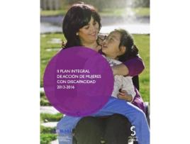 Livro II Plan integral de acción de mujeres con discapacidad, 2013-2016 de Comité Español De Representantes De Minusválidos (Espanhol)