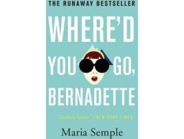 Livro Where'd You Go, Bernadette de Maria Semple (Inglês)