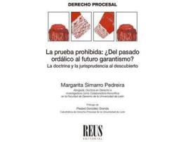 Livro La prueba prohibida : ¿del pasado ordálico al futuro garantismo? : la doctrina y la jurisprudencia al descubierto de Margarita Simarro Pedreira (Espanhol)