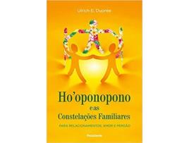 Livro Ho'Oponopono E As Constelações Familiares: Para Relacionamentos, Amor E Perdão de Ulrich Duprée (Português-Brasil)