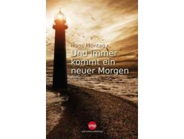 Livro Und immer kommt ein neuer Morgen : Roman de Hans Montag (Alemão)