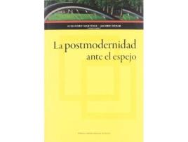 Livro La postmodernidad ante el espejo de General Rapporteur Jacobo Henar Barriga, General Rapporteur Alejandro Martinez Rodriguez (Espanhol)