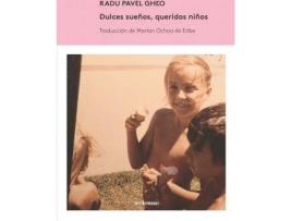 Livro Dulces sueños, queridos niños de Radu Pavel Gheo (Espanhol)