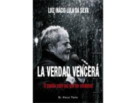 Livro La verdad vencerá : el pueblo sabe por qué me condenan de Lula Da Silva (Espanhol)