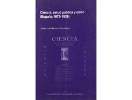 Livro Ciencia, Salud Publica y Exilio : Espana, 1875-1939 de Josep Lluã­S Barona (Espanhol)