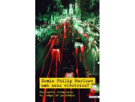 Livro Somia Philip Marlowe Amb Xais Elèctrics? de Àlex Martín (Catalão)