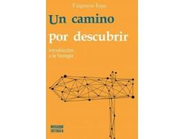 Livro Un camino por descubrir : introducción a la teología de Fulgencio Espa (Espanhol)