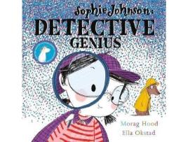 Livro Sophie Johnson: Detective Genius De Morag Hood, Ilustrado Por Ella Okstad (Inglês)