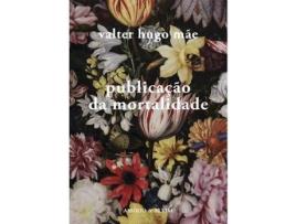 Livro Publicação da Mortalidade de Valter Hugo Mãe