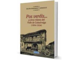 Livro Pos Veréis... : Y Otros Relatos Del Valle De Cabuérniga (1894-1934) de Delfín Fernández Y González (Espanhol)