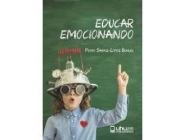 Livro Educar emocionando : propuesta para la (r)evolución en las aulas del siglo XXI de Pedro Sáenz-López Buñuel (Espanhol)