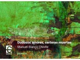 Livro Dudosos amores, certeras muertes de Blanco Chivite, Manuel (Espanhol)