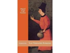 Livro Las Verdades Robadas de Miguel Angel Fuentes (Espanhol)