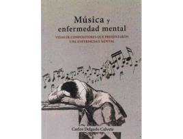 Livro Música y enfermedad mental de Delgado Calvete, Carlos (Espanhol)