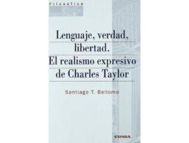 Livro Lenguaje, Verdad, Libertad : El Realismo Expresivo de Charles Taylor de Santiago T Bellomo (Espanhol)
