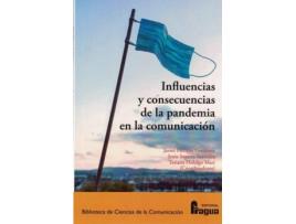 Livro Influencias Y Consecuencias De La Pandemia En La Comunicación. de Javier Herrero Gutierrez (Espanhol)