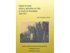 Livro Espacio de poder, ciencia y agricultura en Cuba : el Círculo de Hacendados, 1878-1917 de Leida FernáNdez Prieto (Espanhol)