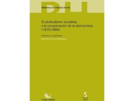 Livro El sincalismo socialista y la recuperación de la democracia (1970-1994) de Manuela Aroca Mohedano (Espanhol)