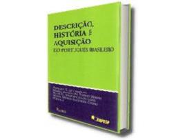 Livro Descrição, História E Aquisição Do Português-Brasil Brasileiro de Ataliba Teixeira De Castilho (Português-Brasil)