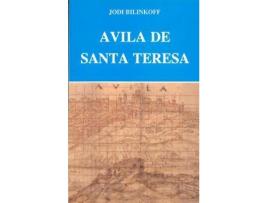 Livro Ávila de Santa Teresa : la reforma religiosa en una ciudad del siglo XVI de Jodi Bilinkoff (Espanhol)