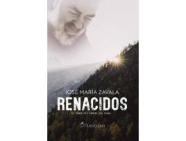 Livro Renacidos : el padre Pío cambió sus vidas de José María Zavala Gasset (Espanhol)