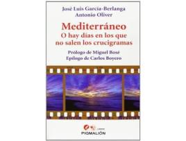 Livro Mediterráneo o Hay días en los que no salen los crucigramas de José Luis Berlanga, Antonio () Oliver (Espanhol)