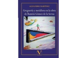 Livro Greguería y metáfora en la obra de Ramón Gómez de la Serna de Martínez, Alejandro (Espanhol)