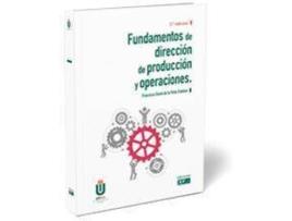 Livro Fundamentos de dirección de producción y operaciones de Francisco David De La Peña Esteban (Espanhol)