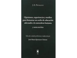 Livro Opiniones, experiencias y medios para fomentar un estilo de educación adecuado a la naturaleza humana y otros escritos de José MaríA Quintana Cabanas (Espanhol)