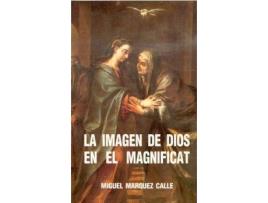 Livro La imagen de Dios en el magnificat de Miguel MáRquez Calle (Espanhol)