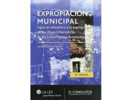 Livro ExpropiaciÃ³n municipal : especial referencia a la expropiaciÃ³n en las leyes urbanÃ­sticas de las comunidades autÃ³nomas de Esteban Corral Garcã­A (Espanhol)