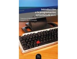 Livro Introducción a la programación estructurada en C. de Gregorio Martin Quetglas, Francisco Antonio Martínez Gil (Espanhol)